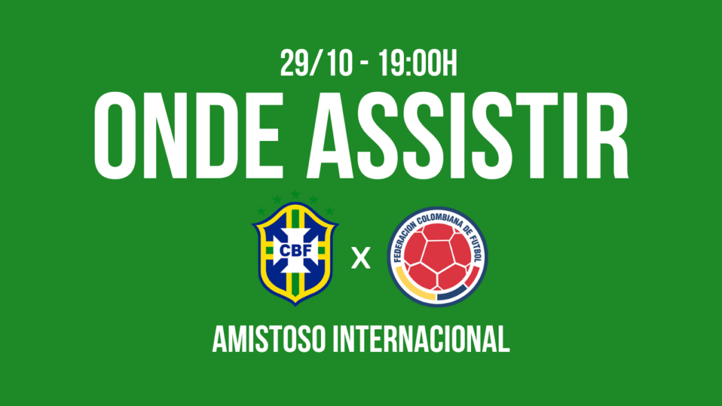 BRASIL X COLOMBIA FEMININO INGRESSOS E ONDE ASSISTIR AMISTOSO