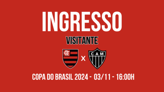 FLAMENGO X ATLETICO VENDA DE INGRESSOS VISITANTE