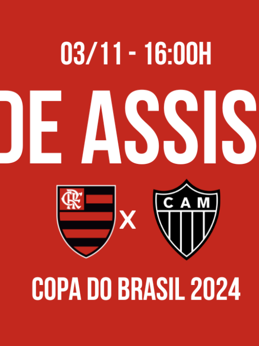 Saiba Onde Assistir Flamengo x Atlético Final da Copa do Brasil 2024