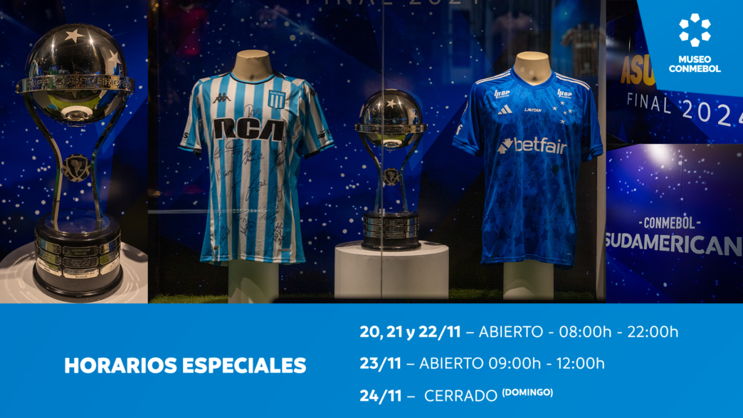 Horário especial do Museu da CONMEBOL – Final da CONMEBOL Sul-Americana – CONMEBOL