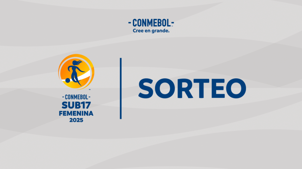 Sorteio dos grupos da CONMEBOL Sub-17 Feminino 2025 – CONMEBOL