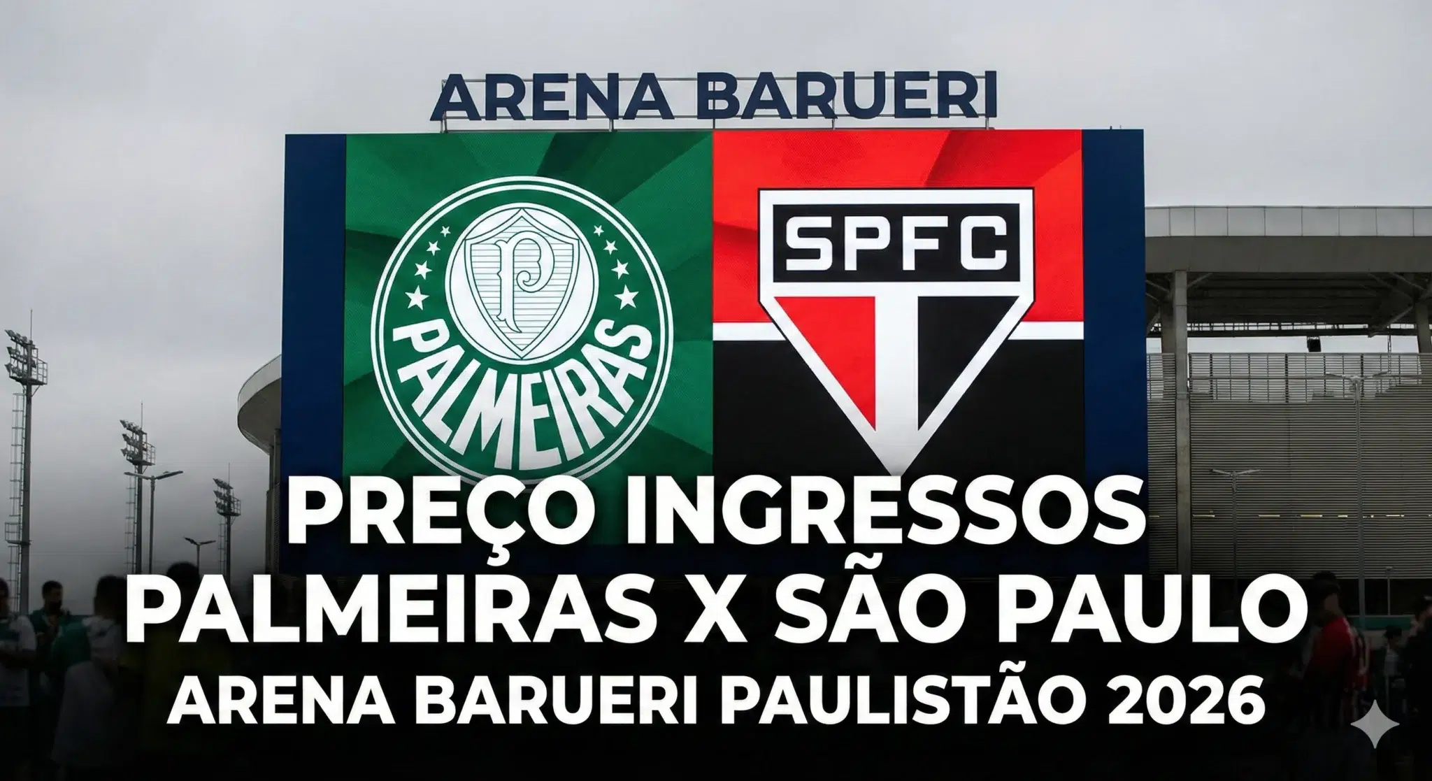 preço ingressos palmeiras x sao paulo arena barueri paulistao 2026 (1)